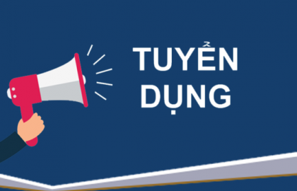 Thông báo tuyển dụng 01 Chuyên viên Thương mại - Dịch vụ